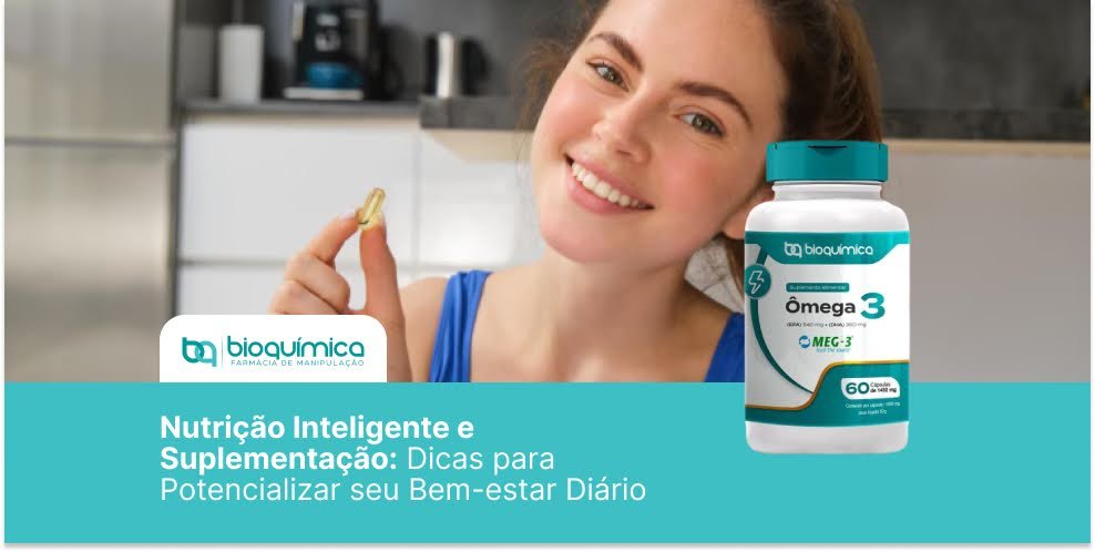 Nutrição Inteligente e Suplementação: Dicas para Potencializar seu Bem-estar Diário