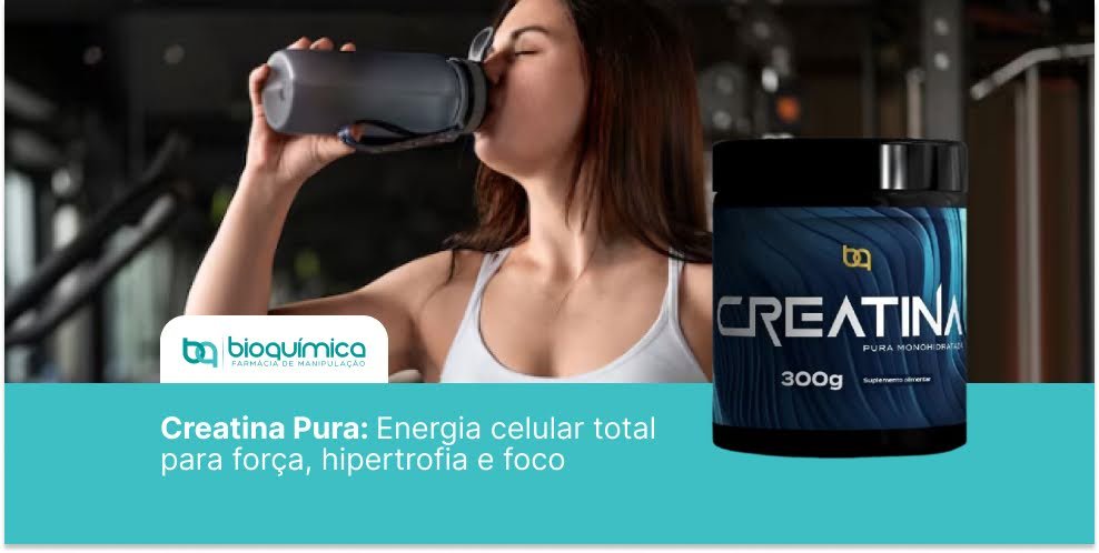 Creatina Pura: Energia celular total para força, hipertrofia e foco