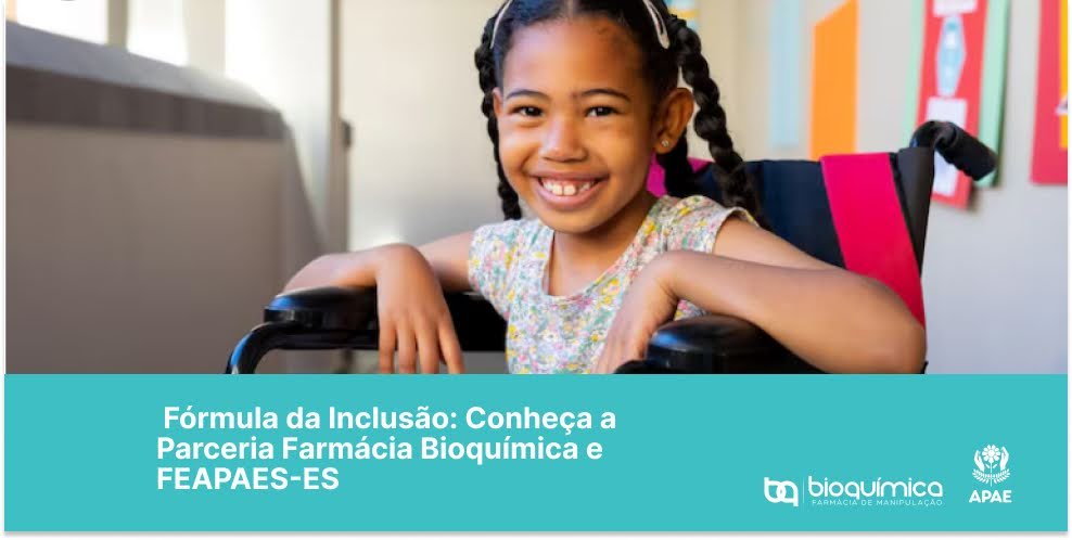 Fórmula da Inclusão: Conheça a Parceria Farmácia Bioquímica e FEAPAES-ES