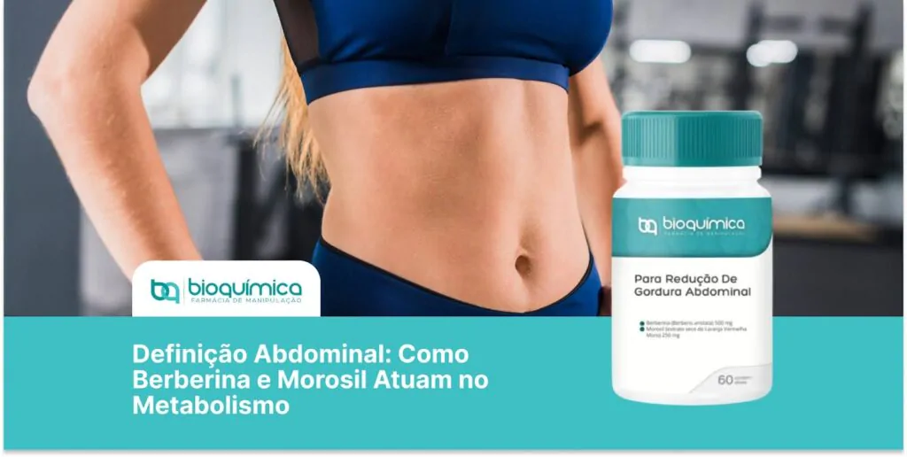 Definição Abdominal: Como Berberina e Morosil Atuam no Metabolismo