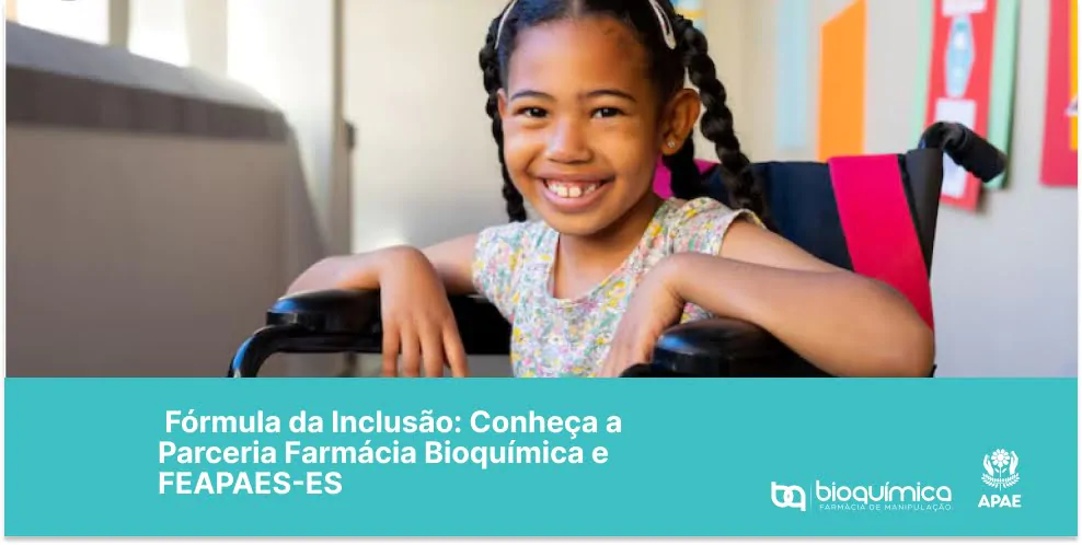 Fórmula da Inclusão: Conheça a Parceria Farmácia Bioquímica e FEAPAES-ES